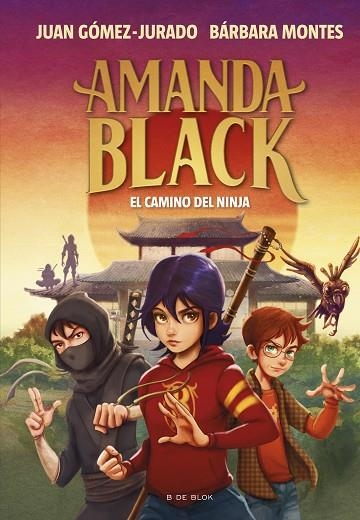 CAMINO DEL NINJA, EL AMANDA BLACK 9 - EL | 9788419378323 | GÓMEZ-JURADO, JUAN ;  MONTES, BÁRBARA | Llibreria La Gralla | Librería online de Granollers