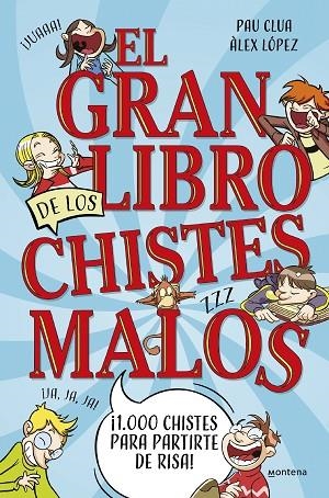GRAN LIBRO DE LOS CHISTES MALOS, EL  | 9788419650450 | CLUA, PAU ;  LÓPEZ, ÀLEX | Llibreria La Gralla | Llibreria online de Granollers