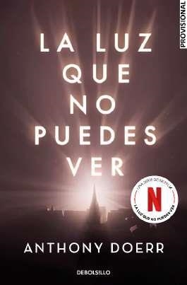 LUZ QUE NO PUEDES VER, LA  (EDICIÓN ESPECIAL SERIE NETFLIX) | 9788466373081 | DOERR, ANTHONY | Llibreria La Gralla | Llibreria online de Granollers