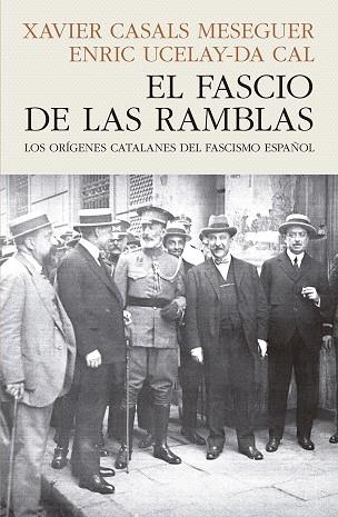 FASCIO DE LAS RAMBLAS, EL  | 9788412595468 | CASALS MESEGUER, XAVIER; UCELAY-DA CAL, ENRIC | Llibreria La Gralla | Llibreria online de Granollers