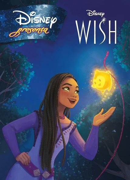 WISH: EL PODER DE LOS DESEOS. DISNEY PRESENTA | 9788419547231 | DISNEY | Llibreria La Gralla | Llibreria online de Granollers