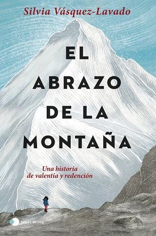 ABRAZO DE LA MONTAÑA, EL | 9788499989952 | VÁSQUEZ-LAVADO, SILVIA | Llibreria La Gralla | Librería online de Granollers