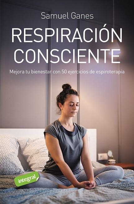 RESPIRACIÓN CONSCIENTE | 9788491182498 | GANES, SAMUEL | Llibreria La Gralla | Llibreria online de Granollers