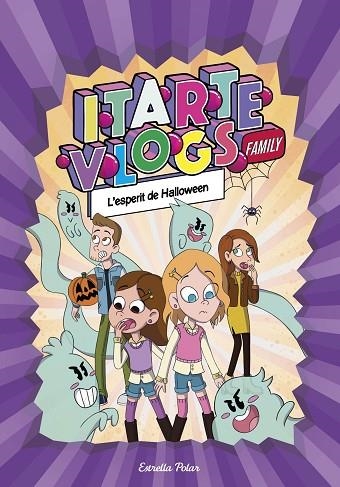 ESPERIT DE HALLOWEEN, L' ITARTE VLOGS FAMILY 4. L | 9788413894843 | ITARTE | Llibreria La Gralla | Llibreria online de Granollers