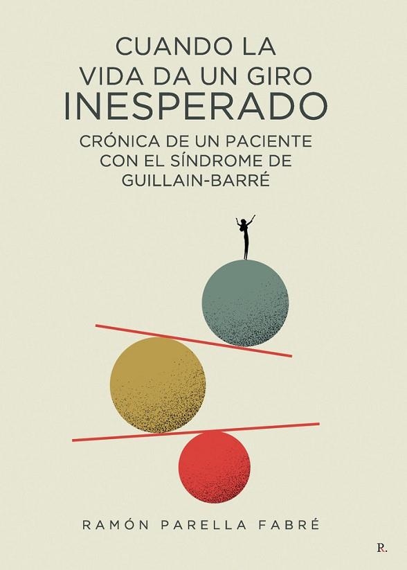 CUANDO LA VIDA DA UN GIRO INESPERADO | 9788419465528 | PARELLA FABRÉ, RAMÓN | Llibreria La Gralla | Llibreria online de Granollers