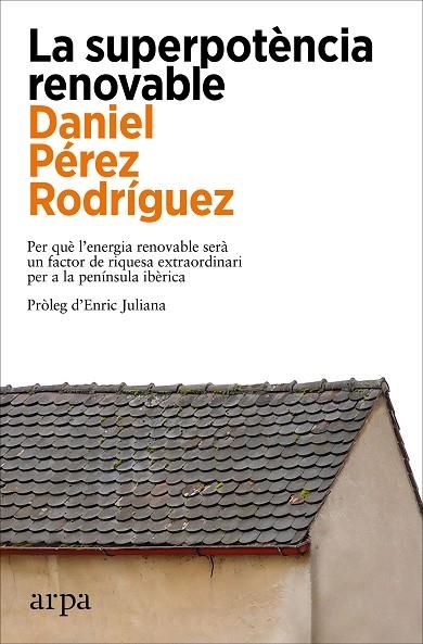 SUPERPOTÈNCIA RENOVABLE, LA  | 9788419558305 | PÉREZ RODRÍGUEZ, DANIEL | Llibreria La Gralla | Llibreria online de Granollers