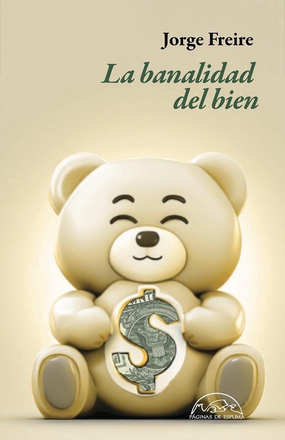 BANALIDAD DEL BIEN, LA  | 9788483933411 | FREIRE, JORGE | Llibreria La Gralla | Librería online de Granollers