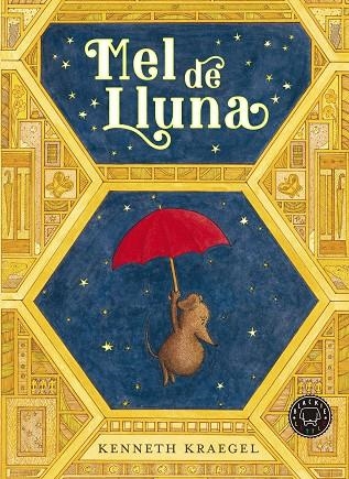 MEL DE LLUNA | 9788419654649 | KRAEGEL, KENNETH | Llibreria La Gralla | Librería online de Granollers