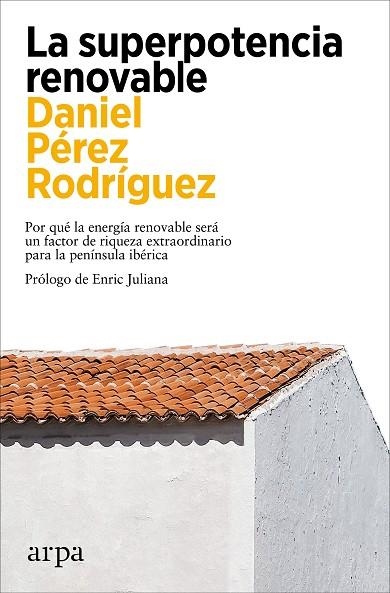 SUPERPOTENCIA RENOVABLE, LA  | 9788419558299 | PÉREZ RODRÍGUEZ, DANIEL | Llibreria La Gralla | Llibreria online de Granollers