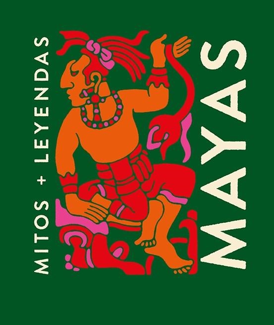 MITOS Y LEYENDAS MAYAS | 9788419599322 | GALLO, ANA | Llibreria La Gralla | Librería online de Granollers