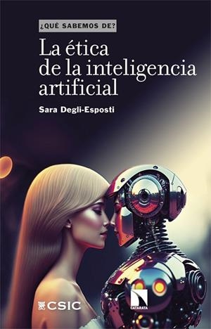 ÉTICA DE LA INTELIGENCIA ARTIFICIAL, LA | 9788413528410 | DEGLI-ESPOSTI, SARA | Llibreria La Gralla | Llibreria online de Granollers