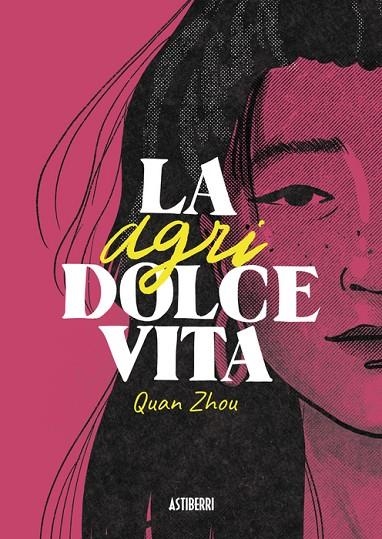 AGRIDOLCE VITA, LA  | 9788419670120 | WU, QUAN ZHOU | Llibreria La Gralla | Librería online de Granollers