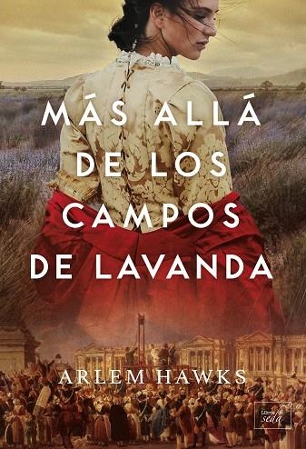 MÁS ALLÁ DE LOS CAMPOS DE LAVANDA | 9788419386151 | HAWKS, ARLEM | Llibreria La Gralla | Librería online de Granollers