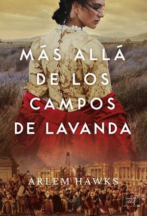 MÁS ALLÁ DE LOS CAMPOS DE LAVANDA | 9788419386151 | HAWKS, ARLEM | Llibreria La Gralla | Llibreria online de Granollers