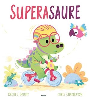 SUPERASAURE | 9788447950805 | BRIGHT, RACHEL | Llibreria La Gralla | Librería online de Granollers