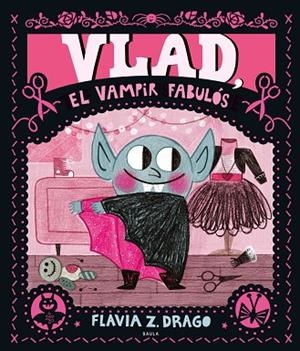 VLAD, EL VAMPIR FABULÓS | 9788447951291 | DRAGO, FLAVIA Z. | Llibreria La Gralla | Librería online de Granollers