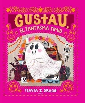 GUSTAU, EL FANTASMA TÍMID | 9788447948932 | DRAGO, FLAVIA Z. | Llibreria La Gralla | Librería online de Granollers