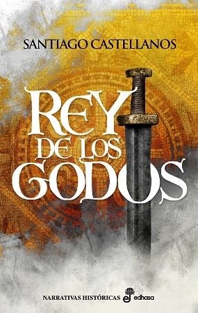 REY DE LOS GODOS | 9788435062701 | CASTELLANOS, SANTIAGO | Llibreria La Gralla | Llibreria online de Granollers