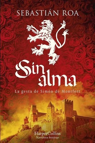 SIN ALMA  LA GESTA DE SIMÓN DE MONTFORT | 9788419809087 | ROA, SEBASTIÁN | Llibreria La Gralla | Llibreria online de Granollers