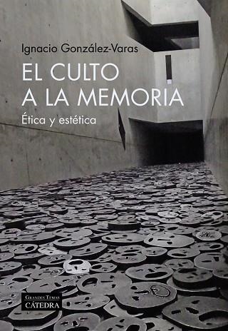CULTO A LA MEMORIA, EL  | 9788437646695 | GONZÁLEZ-VARAS, IGNACIO | Llibreria La Gralla | Llibreria online de Granollers