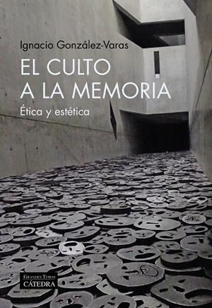 CULTO A LA MEMORIA, EL  | 9788437646695 | GONZÁLEZ-VARAS, IGNACIO | Llibreria La Gralla | Librería online de Granollers