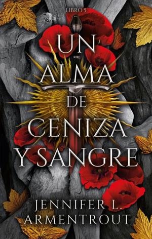 UN ALMA DE CENIZA Y SANGRE (LIBRO 5) | 9788419252487 | ARMENTROUT, JENNIFER | Llibreria La Gralla | Llibreria online de Granollers