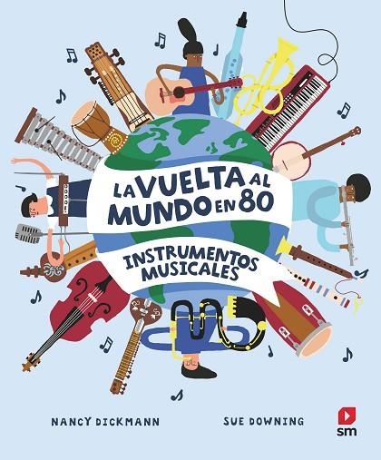 VUELTA AL MUNDO EN 80 INSTRUMENTOS MUSICALES, LA | 9788411209748 | DICKMANN, NANCY | Llibreria La Gralla | Llibreria online de Granollers