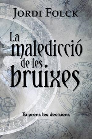 MALEDICCIÓ DE LES BRUIXES, LA  | 9788448964252 | FOLCK, JORDI | Llibreria La Gralla | Librería online de Granollers