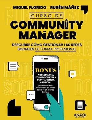 CURSO DE COMMUNITY MANAGER | 9788441546363 | FLORIDO, MIGUEL ÁNGEL ; MÁÑEZ, RUBÉN | Llibreria La Gralla | Librería online de Granollers