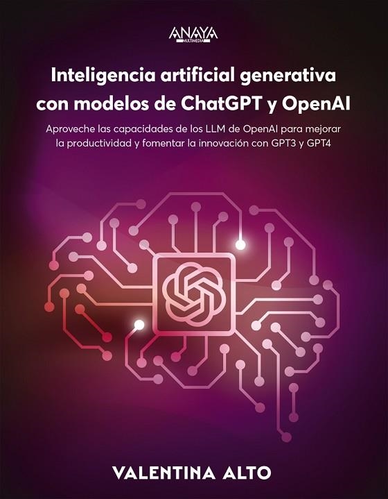 INTELIGENCIA ARTIFICIAL GENERATIVA CON MODELOS DE CHATGPT Y OPENAI | 9788441548961 | ALTO, VALENTINA | Llibreria La Gralla | Llibreria online de Granollers