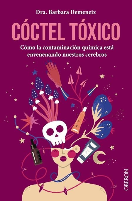 CÓCTEL TÓXICO CÓMO LA CONTAMINACIÓN QUÍMICA ESTÁ ENVENENANDO NUESTROS CEREBROS | 9788441548756 | DEMENEIX, BARBARA | Llibreria La Gralla | Llibreria online de Granollers