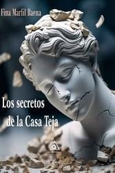 SECRETOS DE LA CASA TEJA | 9788412736281 | MARFIL BAENA, FINA | Llibreria La Gralla | Llibreria online de Granollers