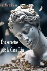 SECRETOS DE LA CASA TEJA | 9788412736281 | MARFIL BAENA, FINA | Llibreria La Gralla | Librería online de Granollers