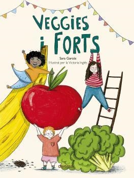 VEGGIES I FORTS | 9788418087356 | GARCÉS, SARA | Llibreria La Gralla | Llibreria online de Granollers