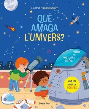 QUÈ AMAGA L'UNIVERS? LLIBRE AMB SOLAPES | 9788413894669 | SÁNCHEZ, ROCÍO | Llibreria La Gralla | Librería online de Granollers