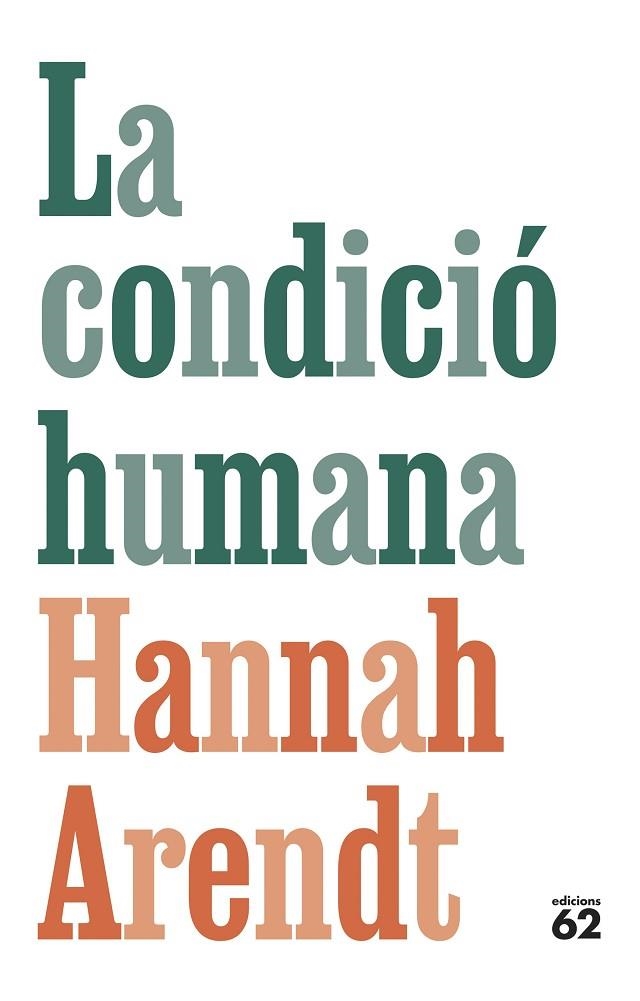 CONDICIÓ HUMANA, LA | 9788429781366 | ARENDT, HANNAH | Llibreria La Gralla | Llibreria online de Granollers