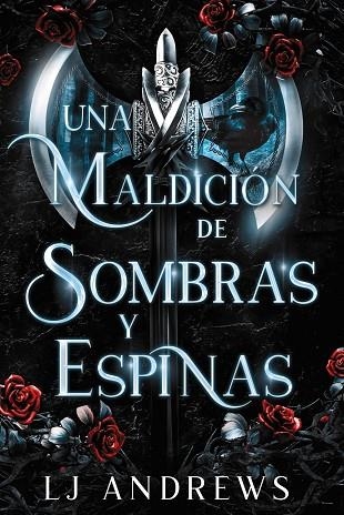 UNA MALDICIÓN DE SOMBRAS Y ESPINAS | 9788419988027 | ANDREWS, LJ | Llibreria La Gralla | Librería online de Granollers