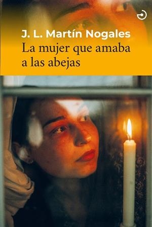 MUJER QUE AMABA LAS ABEJAS, LA | 9788419964045 | MARTÍN NOGALES J. L. | Llibreria La Gralla | Llibreria online de Granollers