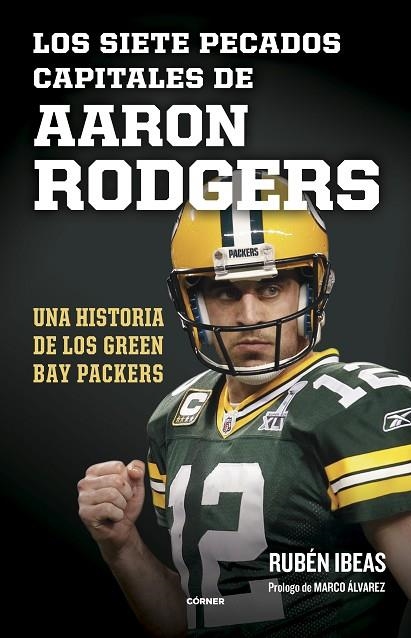 SIETE PECADOS CAPITALES DE AARON RODGERS, LOS  | 9788412572735 | IBEAS, RUBÉN | Llibreria La Gralla | Librería online de Granollers