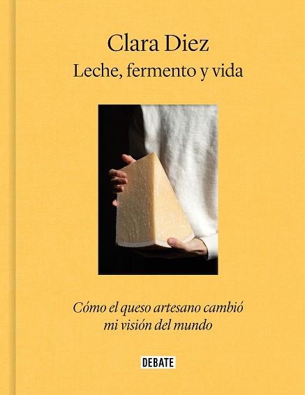 LECHE, FERMENTO Y VIDA | 9788419399939 | DIEZ, CLARA | Llibreria La Gralla | Librería online de Granollers