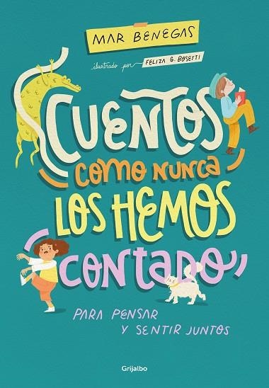 CUENTOS COMO NUNCA LOS HEMOS CONTADO | 9788425363184 | BENEGAS, MAR | Llibreria La Gralla | Librería online de Granollers