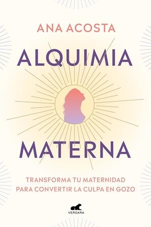 ALQUIMIA MATERNA | 9788418045691 | ACOSTA, ANA | Llibreria La Gralla | Librería online de Granollers