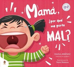 MAMÁ, ¿POR QUÉ ME PORTO MAL? | 9788419511218 | JIMÉNEZ, DIANA | Llibreria La Gralla | Llibreria online de Granollers