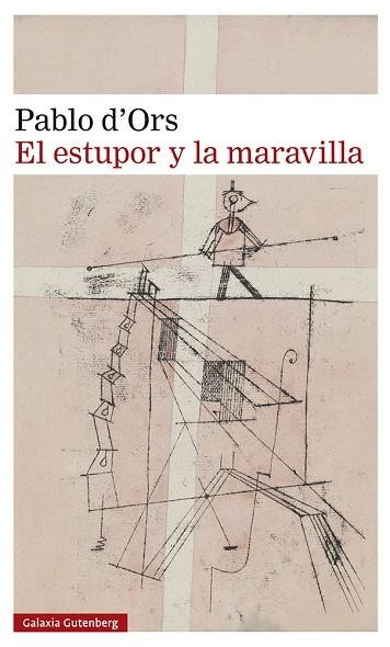ESTUPOR Y LA MARAVILLA, EL  | 9788419738288 | D'ORS, PABLO | Llibreria La Gralla | Librería online de Granollers