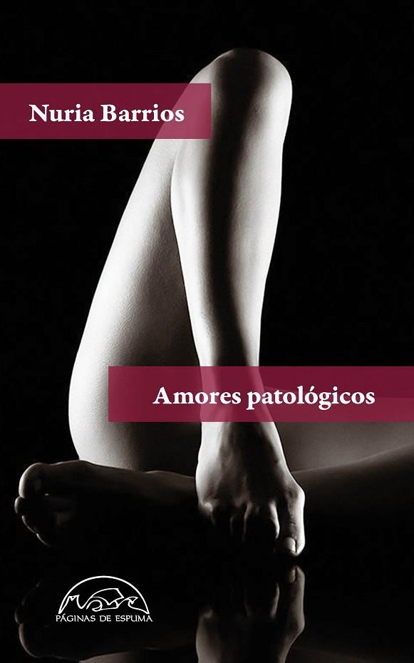 AMORES PATOLÓGICOS | 9788483933404 | BARRIOS, NURIA | Llibreria La Gralla | Llibreria online de Granollers