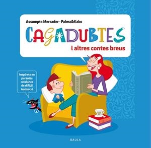 CAGADUBTES I ALTRES CONTES BREUS | 9788447951369 | MERCADER SOLÀ, ASSUMPTA | Llibreria La Gralla | Librería online de Granollers