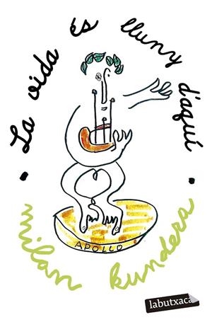 VIDA ÉS LLUNY D'AQUÍ, LA | 9788419107800 | KUNDERA, MILAN | Llibreria La Gralla | Llibreria online de Granollers