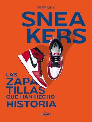 SNEAKERS | 9788419466853 | KIKIKICKZ | Llibreria La Gralla | Llibreria online de Granollers