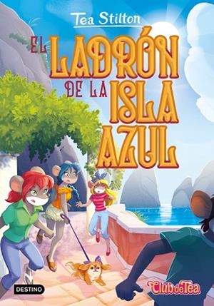 LADRÓN DE LA ISLA AZUL, EL | 9788408275930 | STILTON, TEA | Llibreria La Gralla | Librería online de Granollers