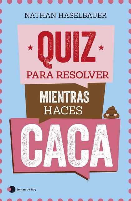 QUIZ PARA RESOLVER MIENTRAS HACES CACA | 9788499989976 | HASELBAUER, NATHAN | Llibreria La Gralla | Librería online de Granollers